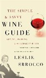Leslie Sbrocco - The Simple & Savvy Wine Guide