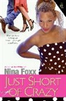 Nina Foxx - Just Short of Crazy