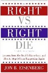 Jon Eisenberg, Jon B. Eisenberg, Eisenberg Jon - The Right vs. the Right to Die