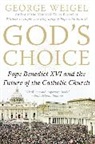 George Weigel - God's Choice