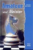 Max Euwe, Walter Meiden - Amateur wird Meister