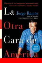 Jorge Ramos, Jorge Ramos, Jorge del Rayo Ramos - La Otra Cara de America / The Other Face of America SPA