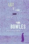 Paul Bowles - Let it come Down