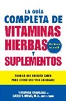 Winifred Conkling, David Y Wong, David Y. Wong - La Guia Completa de Vitaminas, Hierbas y Suplementos