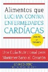 Lynn Sonberg, Lynn/ Elizalde Sonberg - Alimentos que Luchan Contra las Enfermedades Cardiacas