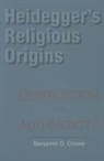 Benjamin D Crowe, Benjamin D. Crowe, Crowe Benjamin D - Heidegger's Religious Origins