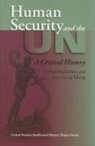 Yuen Foong Khong, Khong Yuen Foong, S Neil MacFarlane, S. Neil Macfarlane, S. Neil Khong Macfarlane, S.Neil MacFarlane... - Human Security and the Un