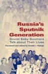 Donald J. Raleigh, Donald J. Raleigh - Russia''s Sputnik Generation