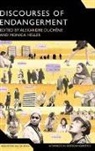 Alexandre Duchene, Monica Heller, Alexandre Duchene, Duchene Alexandre, Monica Heller, Heller Monica... - Discourses of Endangerment