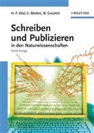 Claus Bliefert, Hans F. Ebel, Hans Friedric Ebel, Hans Friedrich Ebel, W. Greulich, Wal Greulich... - Schreiben und Publizieren in den Naturwissenschaften
