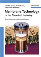Klaus-Viktor Peinemann, Suzana Pereira Nunes, Suzana Pereira Nunes, Peinemann, Peinemann, Klaus-Viktor Peinemann... - Membrane Technology in the Chemical Industry