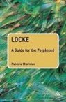 Patricia Sheridan - Locke: A Guide for the Perplexed