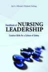 Elizabeth Furlong, Jeri Milstead, Jeri A. Milstead, Jeri A. Furlong Milstead - Handbook of Nursing Leadership