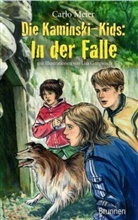 Carlo Meier, Meier  Carlo, Lisa Gangwisch - Die Kaminski-Kids - Bd.6: Die Kaminski-Kids: In der Falle