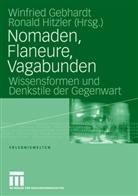 Gebhard, Winfrie Gebhardt, Winfried Gebhardt, Hitzle, Hitzler, Hitzler... - Nomaden, Flaneure, Vagabunden