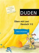 Katj Cremer, Katja Cremer, Ann Gottschlich, Hans Peters, Borghild u Rehak, Corina Beurenmeister - Duden Üben mit Lexi, Deutsch 1/2: Hören und sprechen