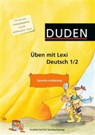 Katj Cremer, Ann Gottschlich, Hans Peters, Borghild u Rehak, Iris Will, Corina Beurenmeister - Duden Üben mit Lexi, Deutsch 1/2: Sprache entdecken