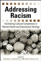 Madonna G. Sue Constantine, Madonna G. Constantine, Madonn G Constantine, Derald Wing Sue, Wing Sue - Addressing Racism
