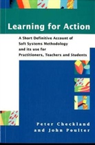 Checkland, P Checkland, Peter Checkland, Peter (University of Lancaster. Checkland, Peter Poulter Checkland, John Poulter... - Learning for Action