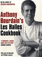 Anthony Bourdain - Anthony Bourdain's Les Halles Cookbook