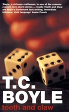 T. C. Boyle, Boyle T. C - Tooth and Claw