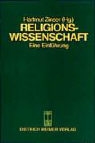Burkhard Gladigow, Kurt Rudolph, Fritz Stolz, Hartmut Zinser - Religionswissenschaft