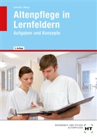 Anke GÃ¶Ãling-Brunken, Gössling-Brunke, Ank Gössling-Brunken, Anke Gößling-Brunken, Kohlen, Kohlen... - Altenpflege in Lernfeldern: Aufgaben und Konzepte