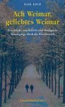 Karl Koch - Ach Weimar, geliebtes Weimar