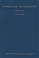 Franz Bömer - P. Ovidius Naso: Metamorphosen - Bd. 12-13: P. Ovidius Naso: Metamorphosen. Kommentar / Buch XII-XIII. Buch.12-13