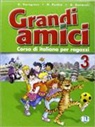 Grandi amici - Livello 3: Corso di italiano per ragazzi