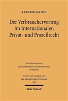 Kathrin Sachse - Der Verbrauchervertrag im Internationalen Privat- und Prozeßrecht