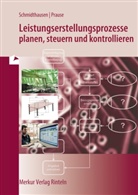Prause, Petra Prause, Prause Prause, Schmidthause, Michae Schmidthausen, Michael Schmidthausen... - Leistungserstellungsprozesse