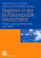 Manfre G Schmidt, Manfred G Schmidt, Manfred G. Schmidt, Zohlnhöfer, Zohlnhöfer, Reimut Zohlnhöfer - Regieren in der Bundesrepublik Deutschland