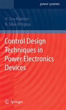 Ramón Silva-Ortigoza, Hebertt Sira-Ramirez, Hebertt J Sira-Ramirez, Hebertt J. Sira-Ramirez - Control Design Techniques in Power Electronics Devices