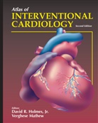 David R. Holmes, Verghese Mathew, David R Jr Holmes, David R. Holmes, David R. Jr. Holmes, Mathew... - Atlas of Interventional Cardiology
