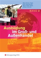 Andrea Blank, Andreas Blank, Nic Brown, Nick Brown, Heinz Hagel, Heinz u a Hagel... - Ausbildung im Groß- und Außenhandel - 2: Lehrbuch