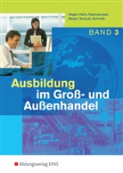 Hein Hagel, Han Hahn, Hans Hahn, Hans (Dr. Hahn, Jör Kazmierczak, Jörg Kazmierczak... - Ausbildung im Groß- und Außenhandel - 3: Lehrbuch