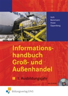 Jen Beckmann, Jens Beckmann, Michael Howe, Michael u a Howe, Op, Heinbernd Oppenberg... - Informationshandbuch Groß- und Außenhandel, 1. Ausbildungsjahr, m. CD-ROM