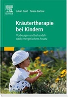 Teresa Barlow, Julian Scott - Kräutertherapie bei Kindern