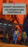 Bruno (angliciste) Martin, Bruno Martin, Pierre-Paul Durastanti, Robert Silverberg, R. Silverberg, Robert Silverberg... - Fugues dans le temps. Vol. 1. Les déserteurs temporels