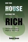 Robert Green - How Your House Can Make You Rich