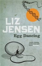 Liz Jensen - Egg Dancing