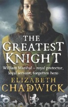 Elizabeth Chadwick - The Greatest Kinght