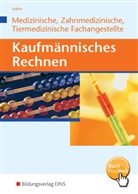 Hans-Werner Loebbecke, Jürgen Stassen - Kaufmännisches Rechnen, Medizinische, Zahnmedizinische, Tiermedizinische Fachangestellte