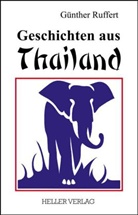 Günther Ruffert - Geschichten aus Thailand