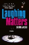 Steve Jacobi, Steven Jacobi - Laughing Matters