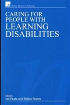 Fearns, Peate, I Peate, Ian (University of Hertfordshire Peate, Ian Fearns Peate, PEATE IAN FEARNS DEBRA... - Caring for People With Learning Disabilities