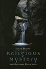Louis K. Dupre - Religious Mystery and Rational Reflection