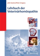Gregory, Peter Gregory, Saxto, Saxton, Joh Saxton, John Saxton - Lehrbuch der Veterinärhomöopathie