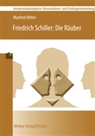 Manfred Mitter, Friedrich Schiller, Friedrich von Schiller - Friedrich Schiller: Die Räuber